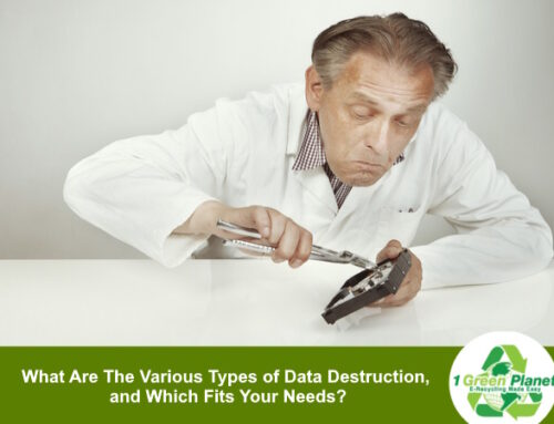 What Are The Various Types Of Data Destruction, and Which Fits Your Needs?
